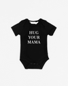 Hug Your Mama | Bodysuit Short Sleeve