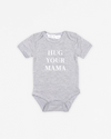 Hug Your Mama | Bodysuit Short Sleeve