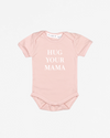 Hug Your Mama | Bodysuit Short Sleeve