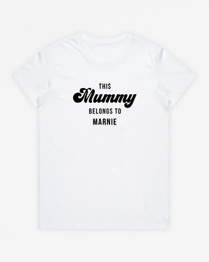 Mummy Belongs To | Women's Tee